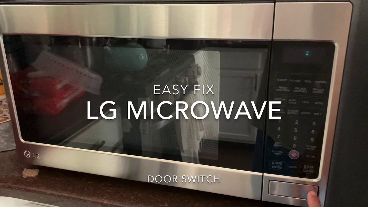LG Microwave door switch EASY FIX