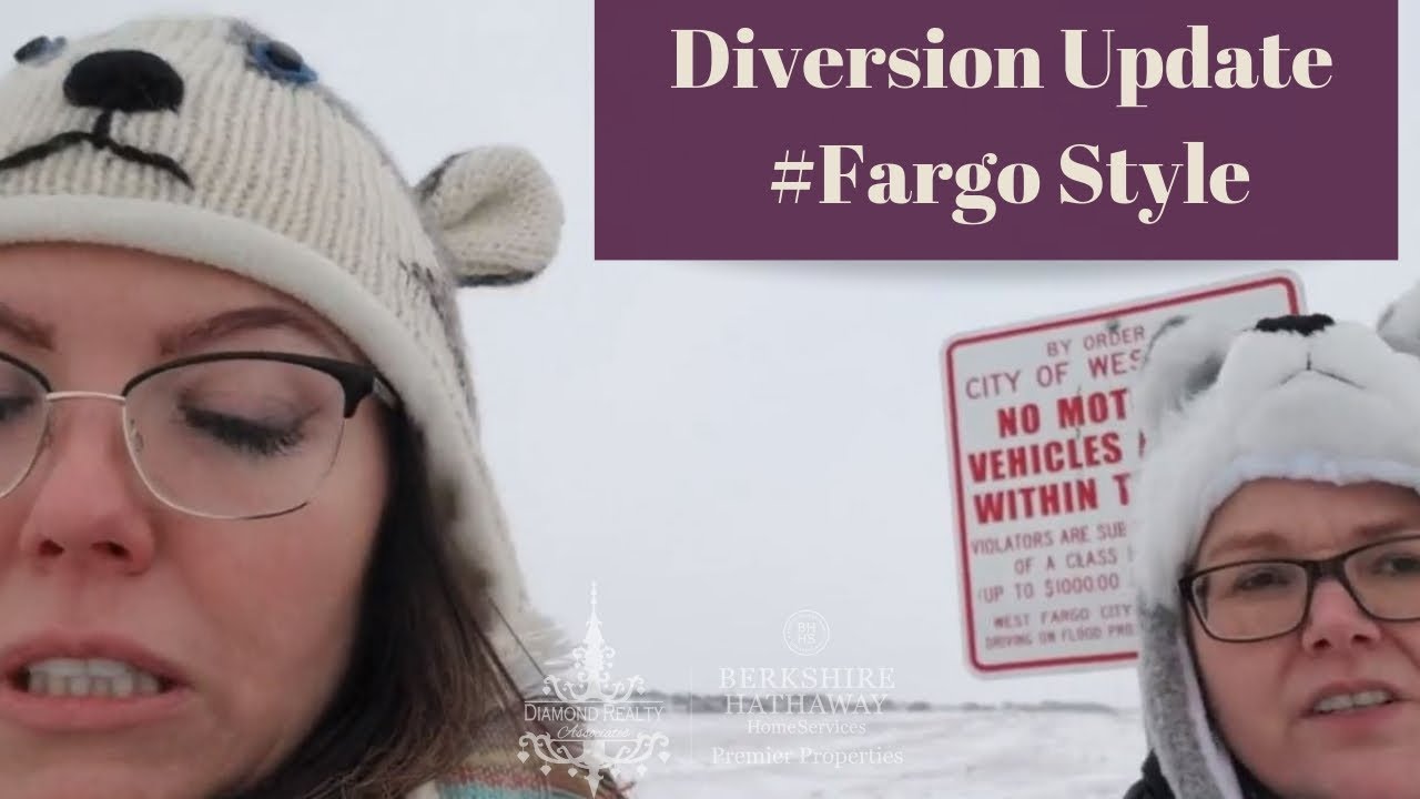 Fargo Diversion Update.. Dontcha Know