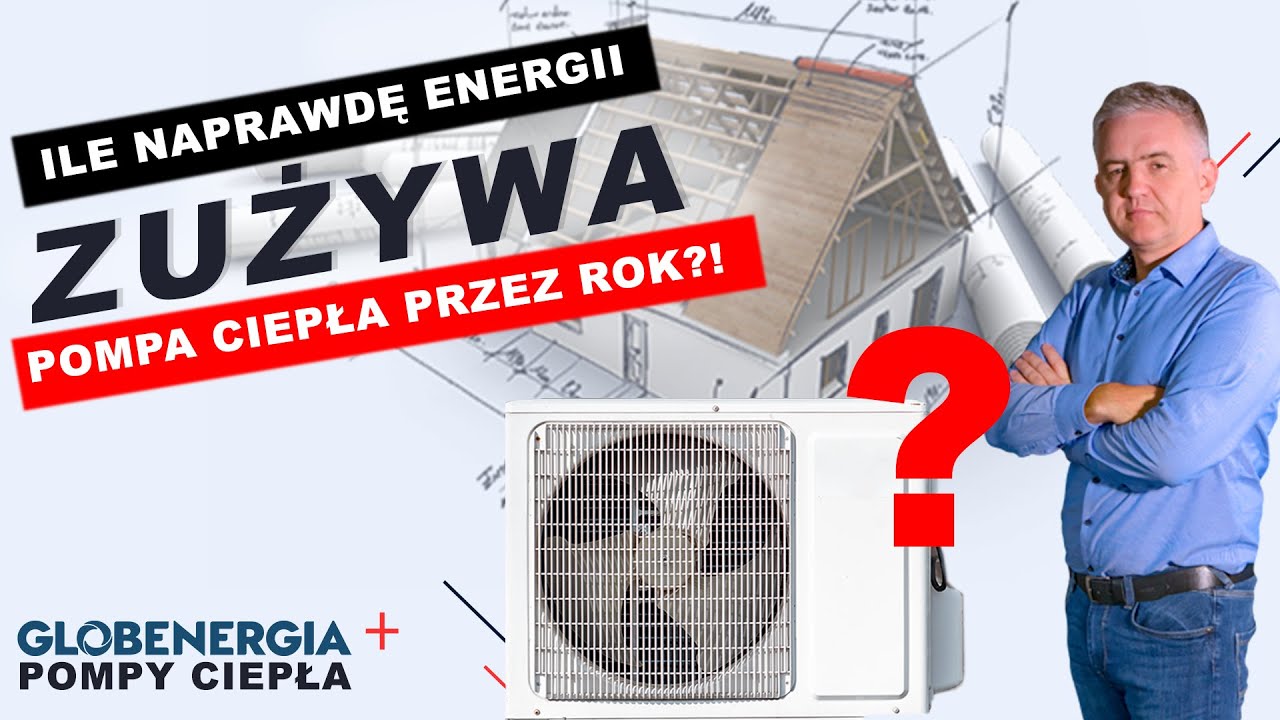 Ile energii zużywa pompa ciepła przez cały rok? Realne dane - POMPY CIEPŁA Z GLOBENERGIA