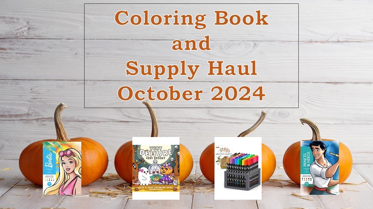 Coloring Book and Supply Haul October 2024
