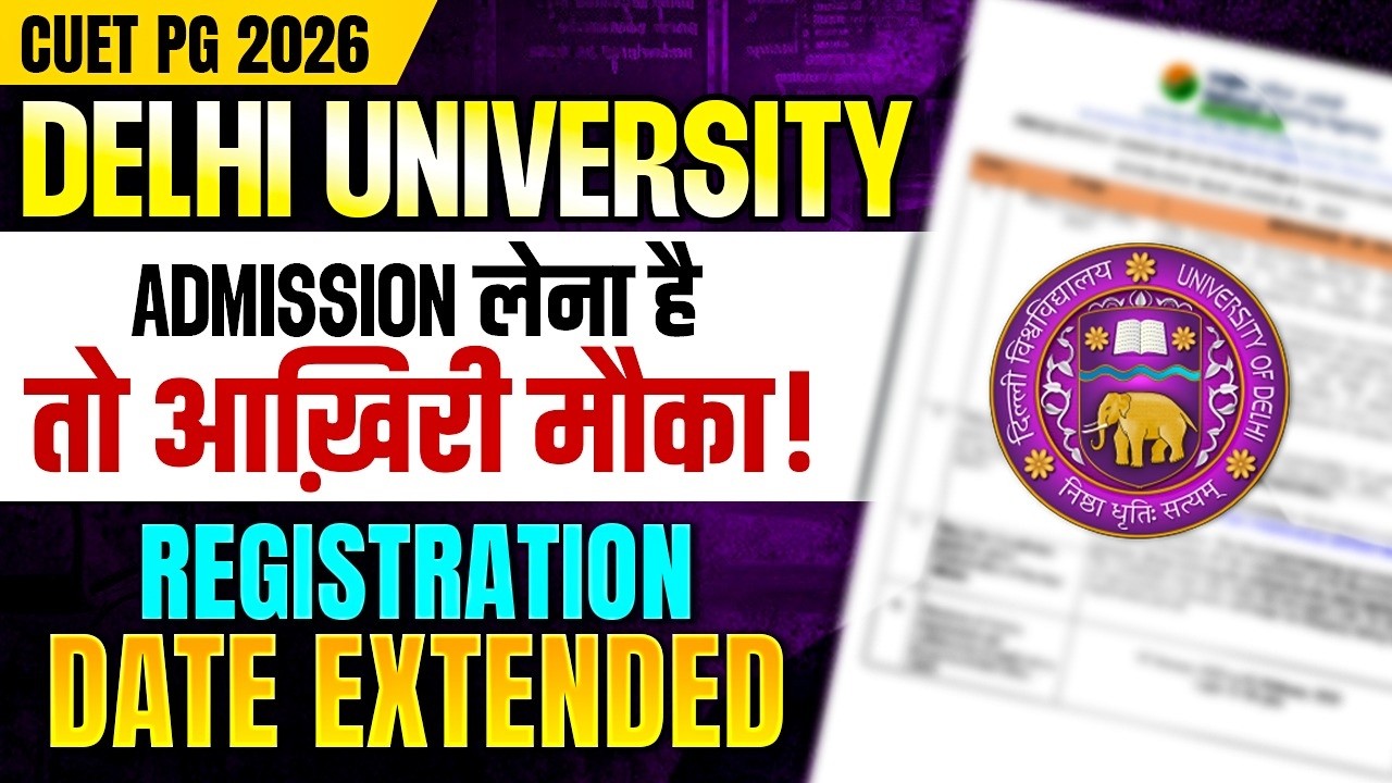 DU CSAS PG 2026 | Delhi University PG Registration Date Extended 🚨 CUET PG 2026 Update