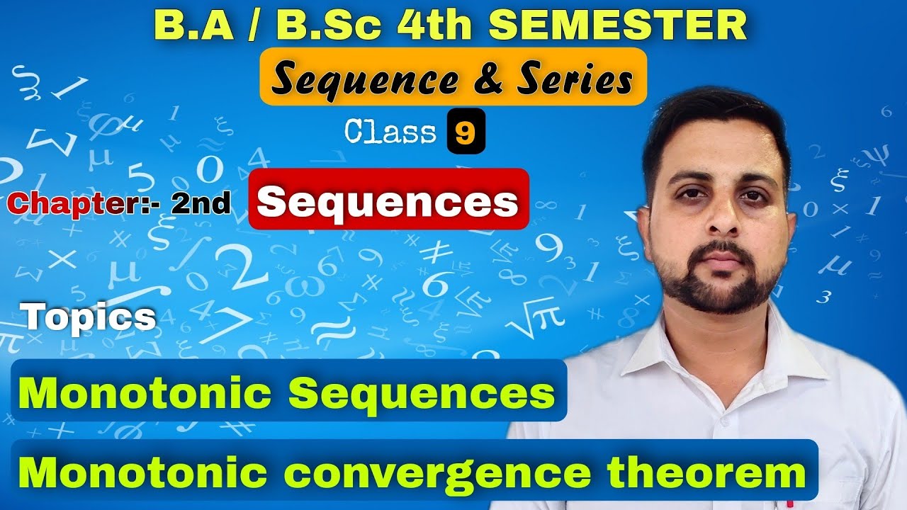 09 Monotonic Sequence || Monotone convergence theorem proof || Sequence and Series B.A. / B.Sc
