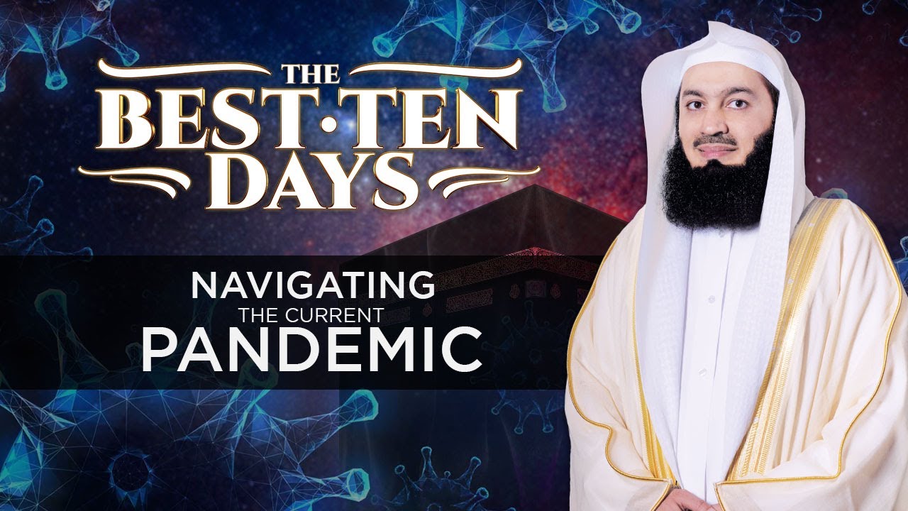Mufti Menk | Navigating the Current Pandemic | Hajj 2020 / 1441H | Light Upon Light