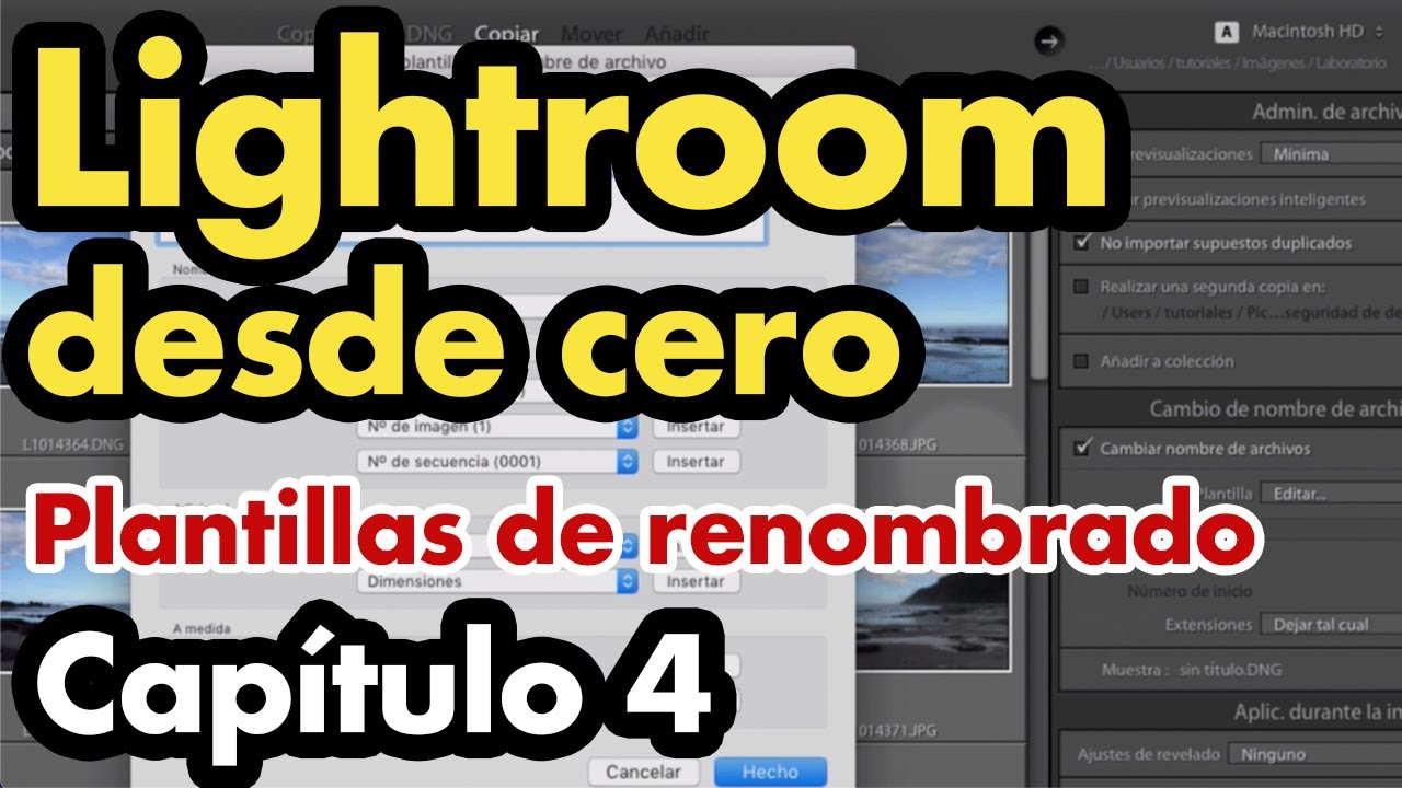 Curso de lightroom classic capitulo 4. Plantillas de renombrado de archivos