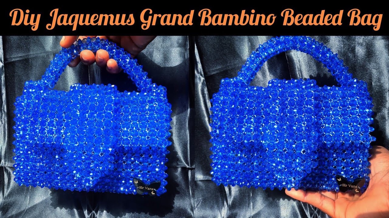 HOW TO MAKE THE TRENDY JAQUEMUS GRAND BAMBINO BEADED BAG.
