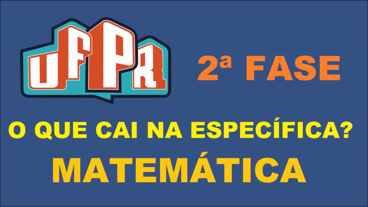 Matemática - O que mais cai na específica da UFPR?
