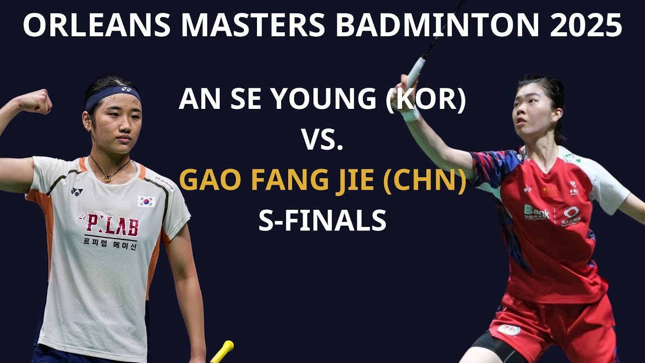 안세영 (KOR) vs 가오팡지에 (CHN) | 2025 올리언스 마스터즈 배드민턴 여자 단식 준결승 하이라이트 | An Se Young vs Gao Fang Jie SF