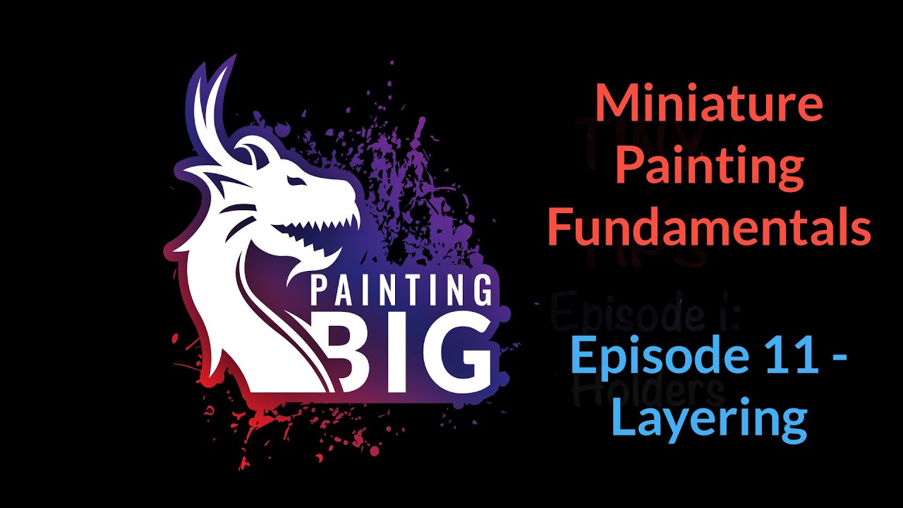 Miniature Painting Fundamentals 11 - Layering