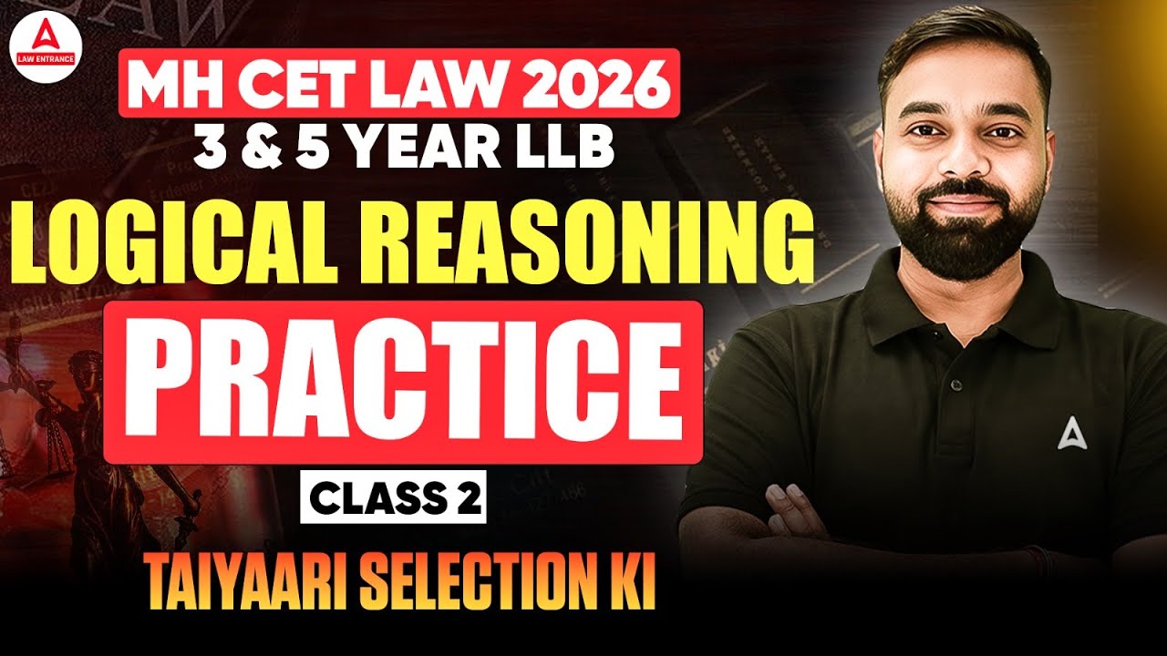 MH CET Law 2026 3 Year LLB Logical Reasoning Preparation | Practice Class 2 | तैयारी Selection की