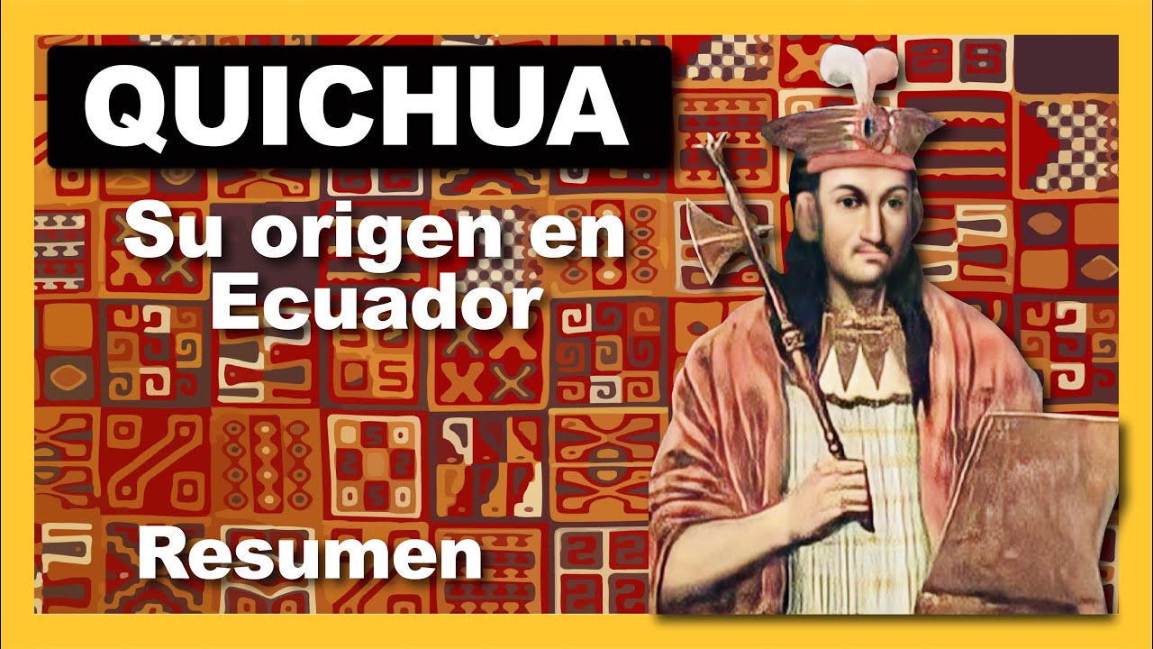 Origen del Quichua en Ecuador 🇪🇨 RESUMEN