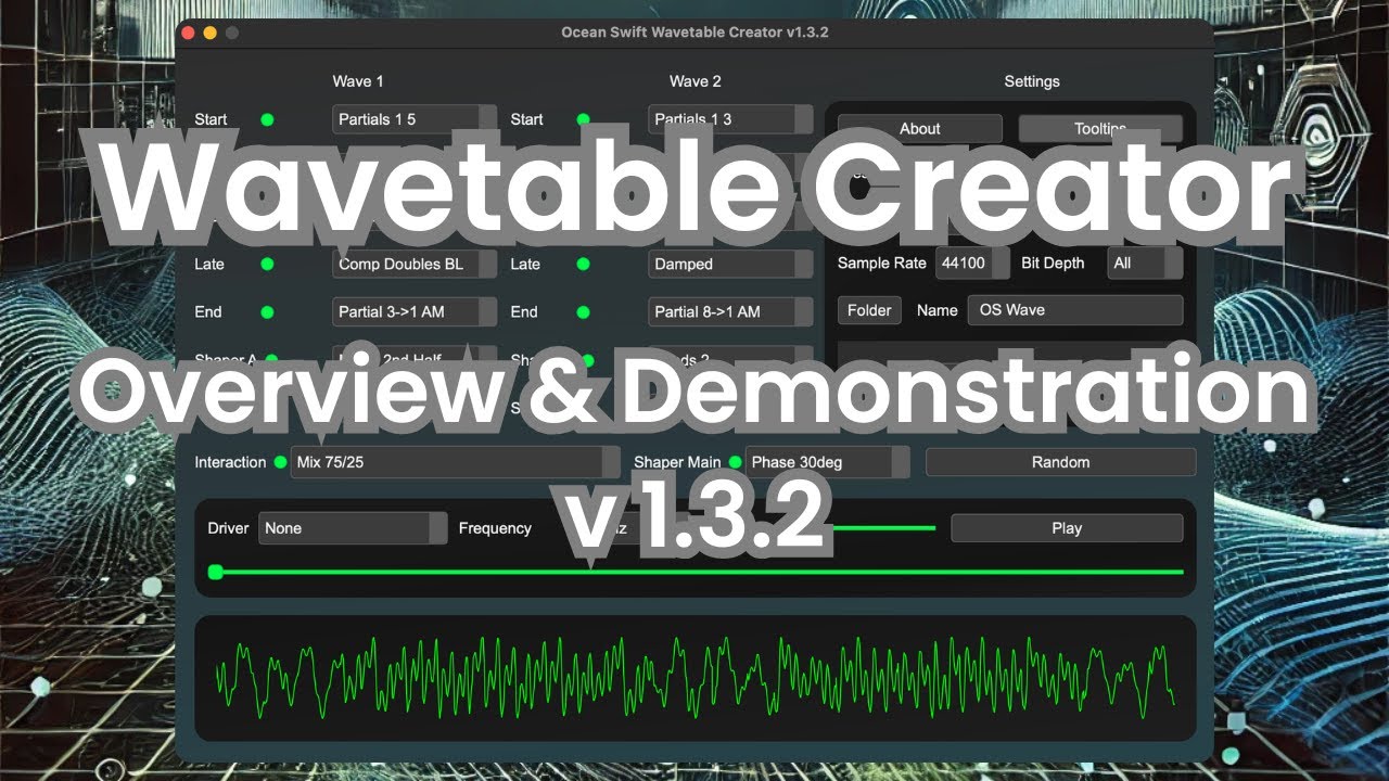 Ocean Swift  - Wavetable Creator 1.3.2 | Overview and Demonstration
