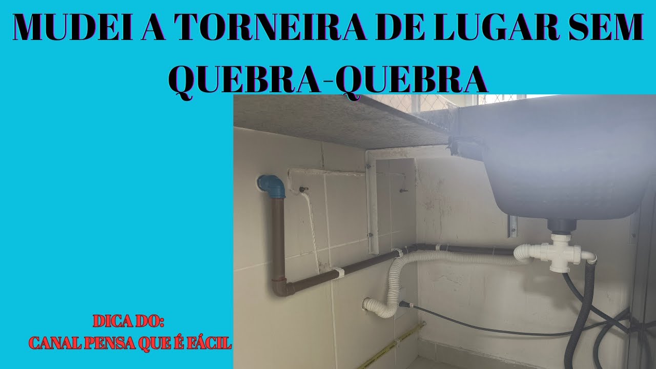 Mudei a torneira de lugar sem quebra-quebra. Adaptação escondida