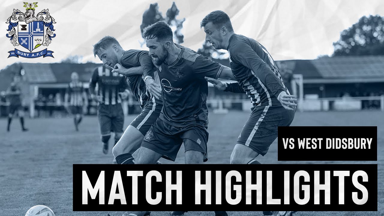 West Didsbury & Chorlton VS Bury AFC - 19.09.2020 | Match Highlights | Bury AFC