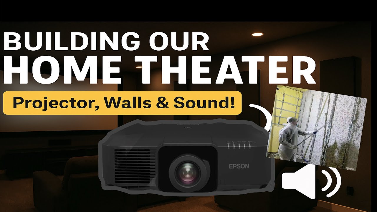 “Building Our Dream Home Theater | Projector, Walls & Sound Explained!” Husband Edition |