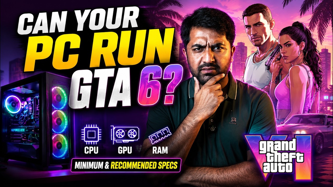 GTA 6 PC System Requirements Revealed? Can Your PC Run It?