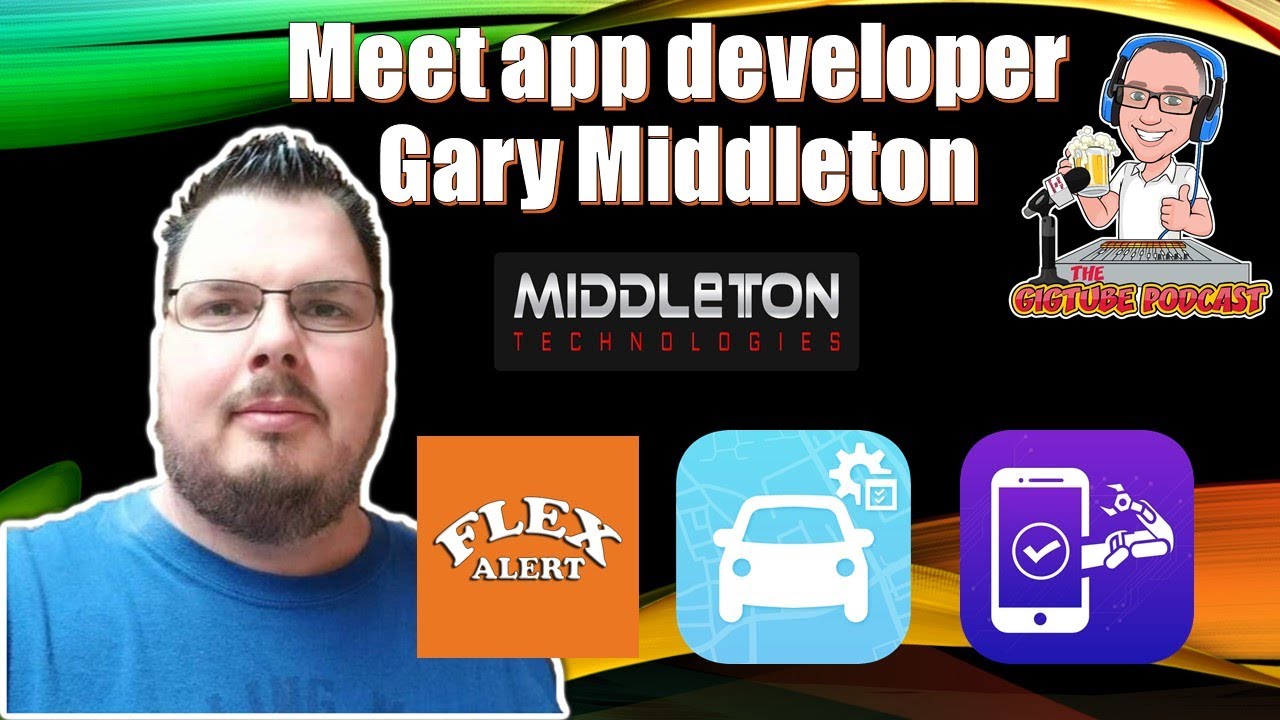 Meet @MiddletonTechnologies : gig app developer | The GigTube Podcast Interview