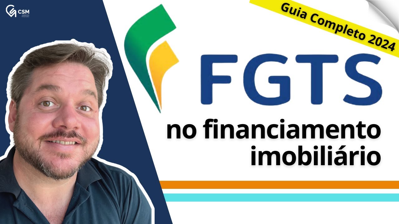 Como Usar FGTS no Financiamento da Casa Própria 2024 - Guia Atualizado