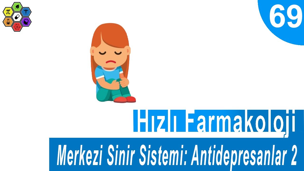 MERKEZİ SİNİR SİSTEMİ: ANTİDEPRESANLAR 2 | Hızlı Farmakoloji #69