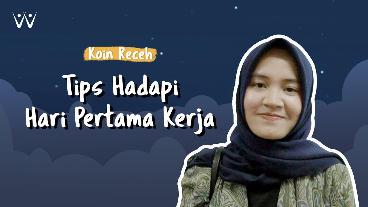 6 Tips Hadapi Hari Pertama Kerja | MASUK KANTOR BARU