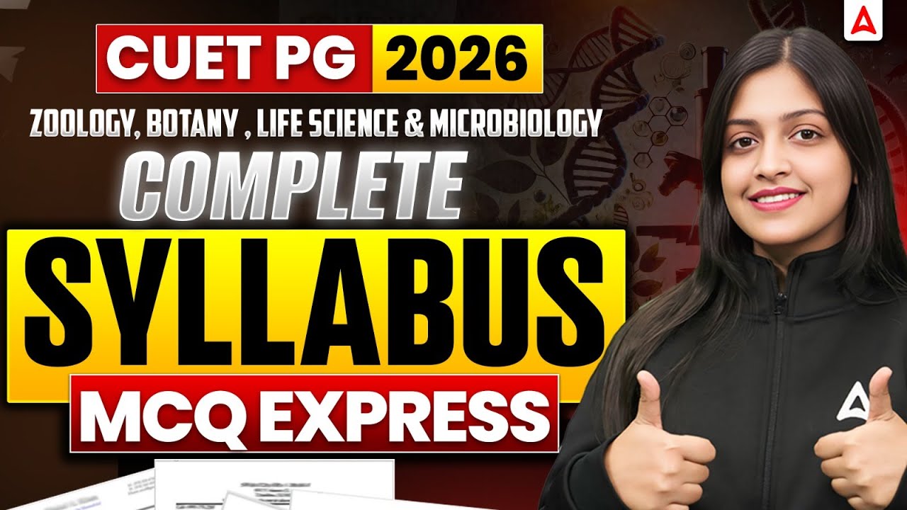 CUET PG 2026 🔥 | Complete Syllabus MCQ Express | Zoology, Life Science, Botany & Microbiology