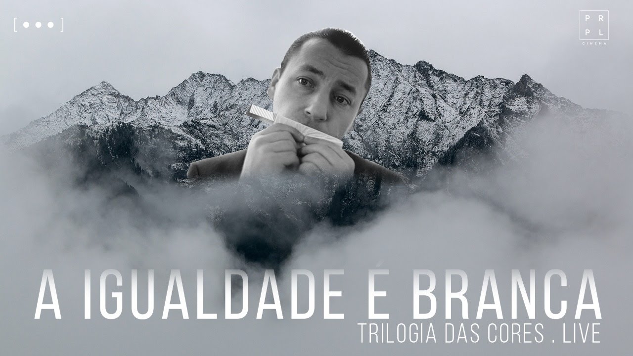 A IGUALDADE É BRANCA // Trilogia das Cores // LIVE