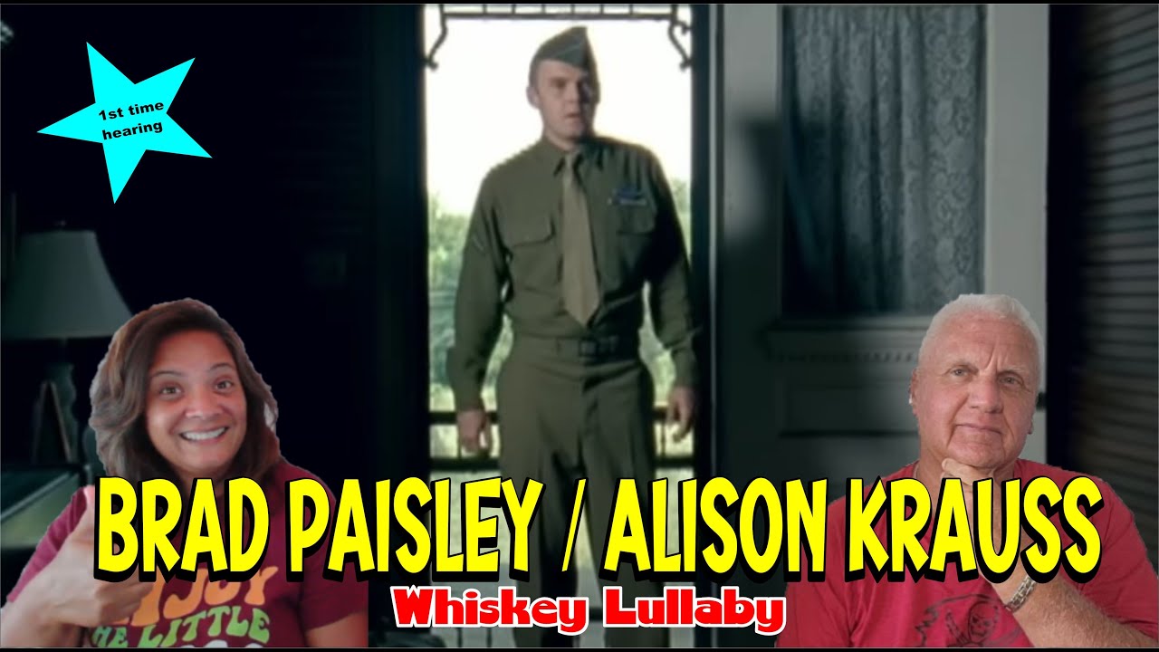 Music Reaction - Brad Paisley feat Allison Krause - Whiskey Lullaby