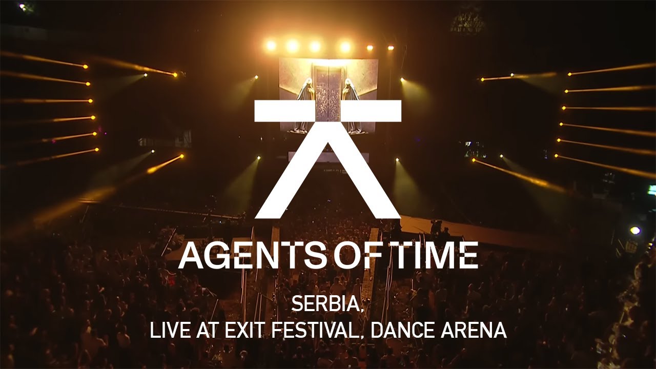 Agents Of Time Live At Exit Festival, Dance&nbsp;Arena, Novi Sad (RS)