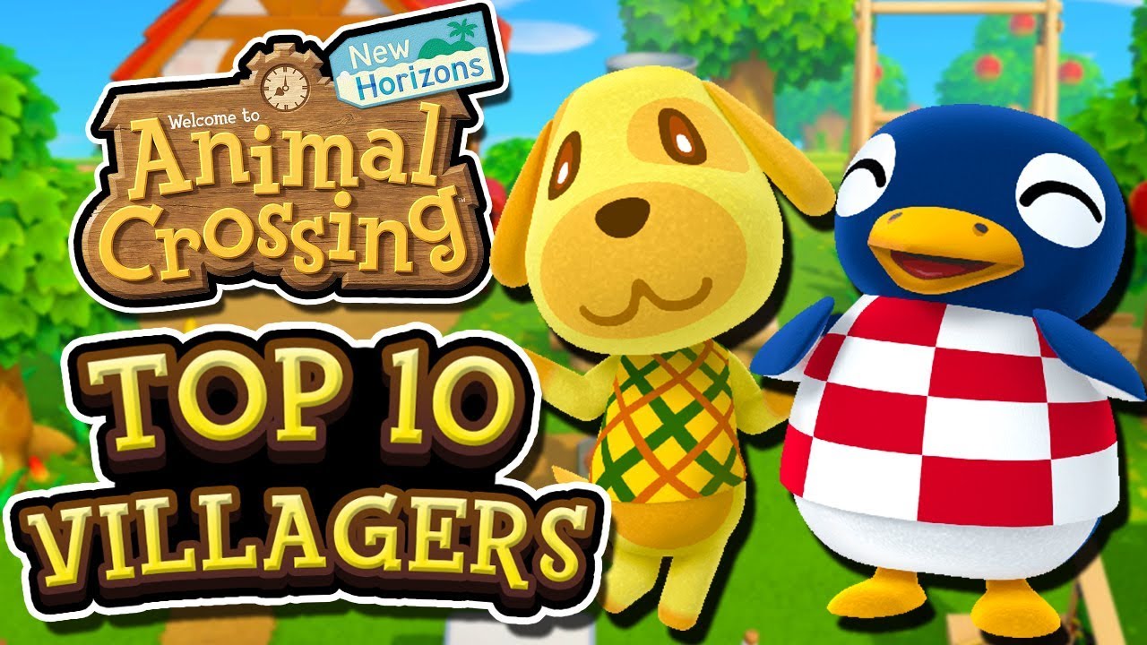 Top 10 VILLAGERS I Want for Animal Crossing New Horizons!