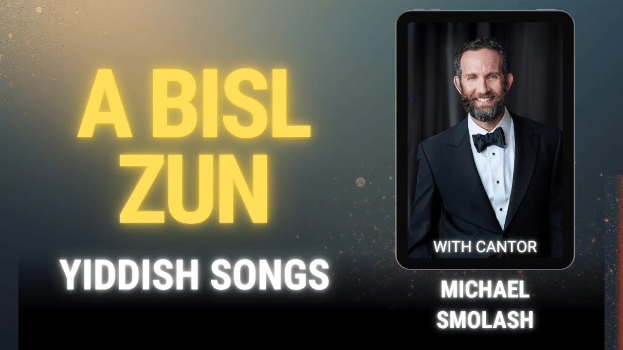 A Bisl Zun - Yiddish Songs With Cantor Michael Smolash
