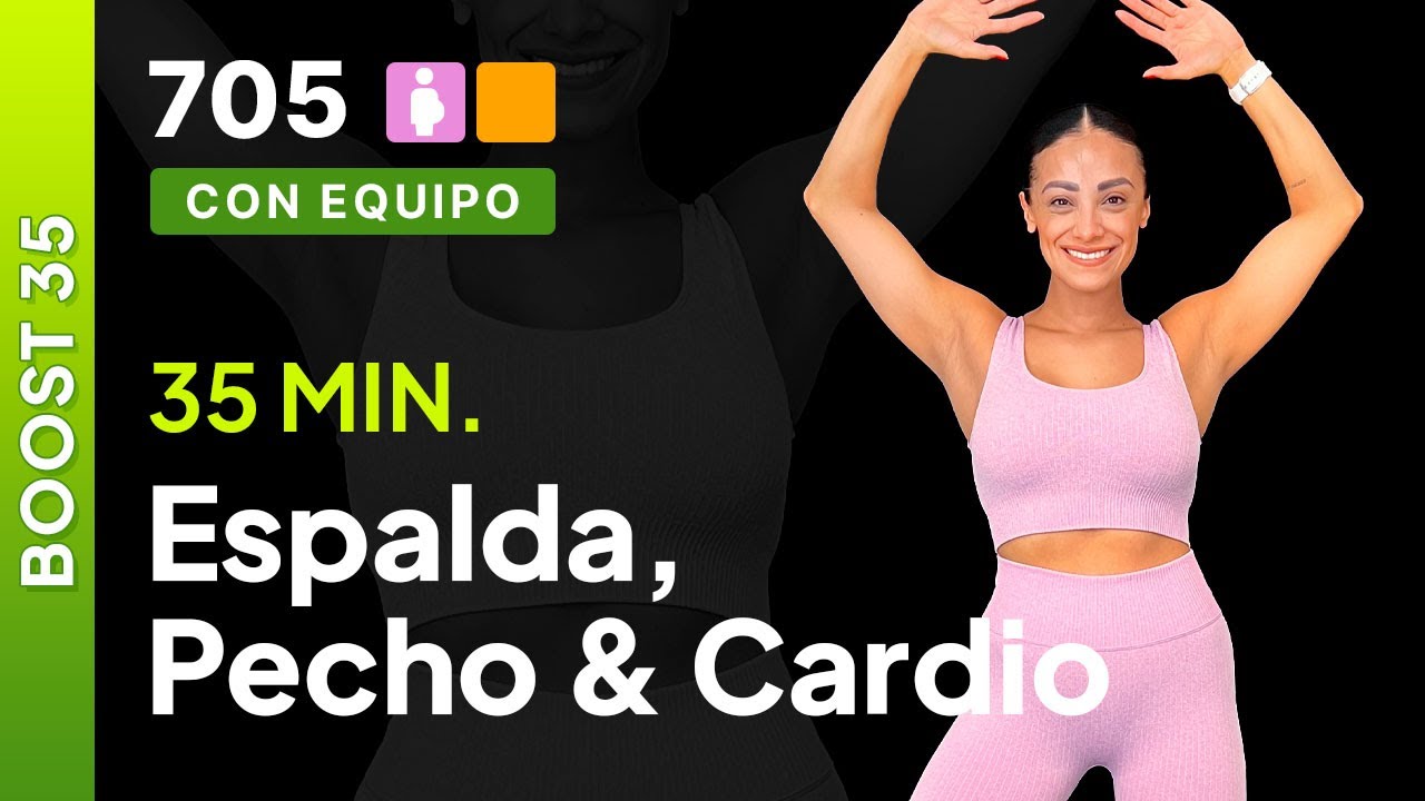 Día 16 Boost-35 | Pecho, espalda & cardio | Rutina para espalda fuerte