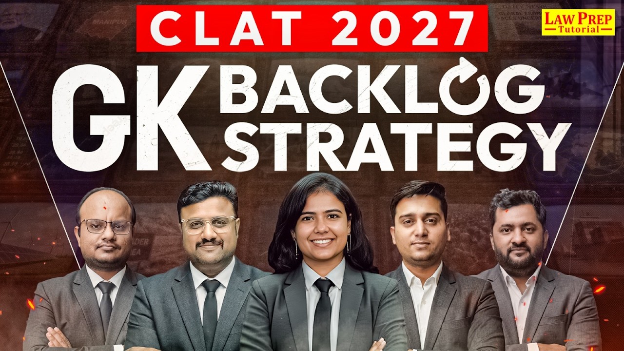 CLAT 2027: How to Cover GK Backlogs? Complete Strategy from Our GK Experts | CLAT Preparation 2027