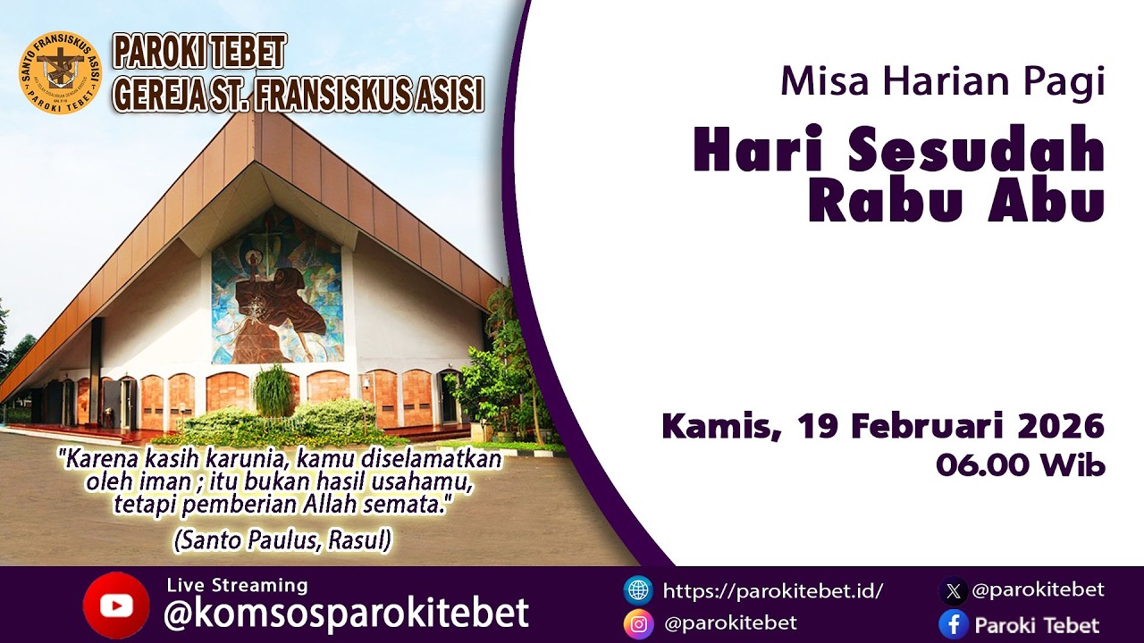 Misa Harian Pagi - Hari sesudah RABU ABU     Kamis, 19 Februari 2026  Pukul 06.00 Wib