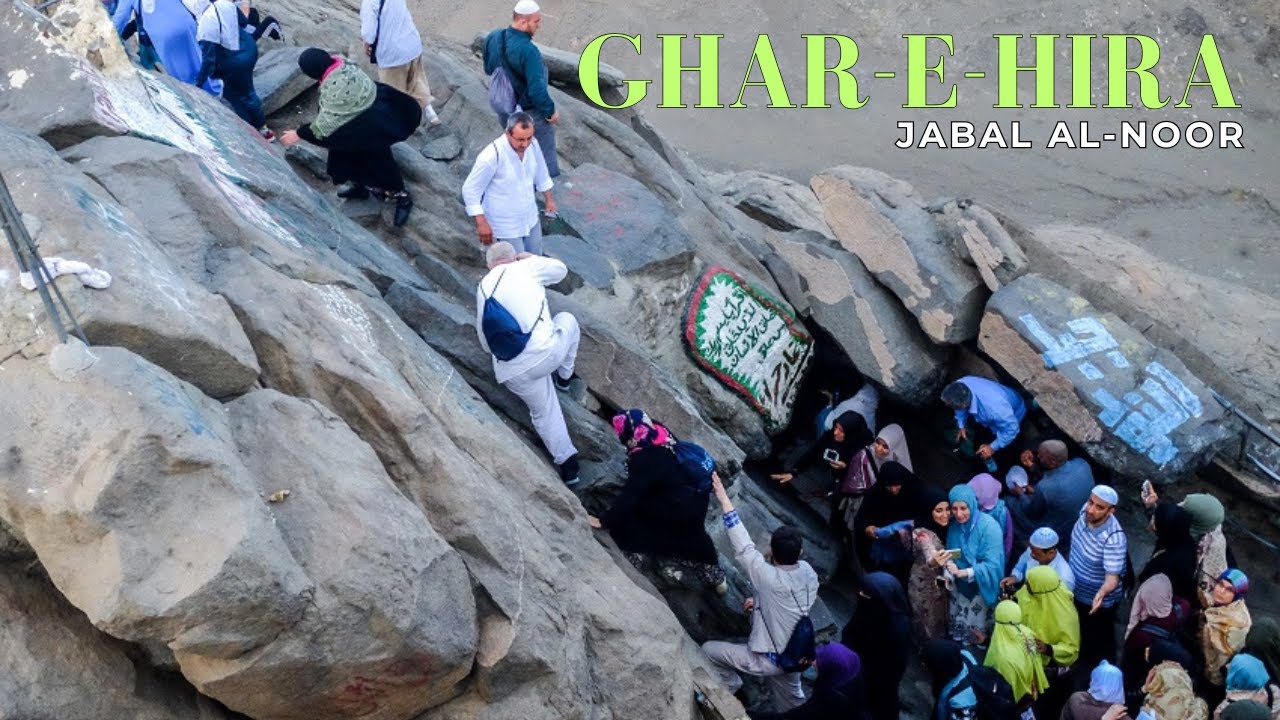 Ghar-e-Hira (Cave of Hira) | Jabal al-Noor Makkah