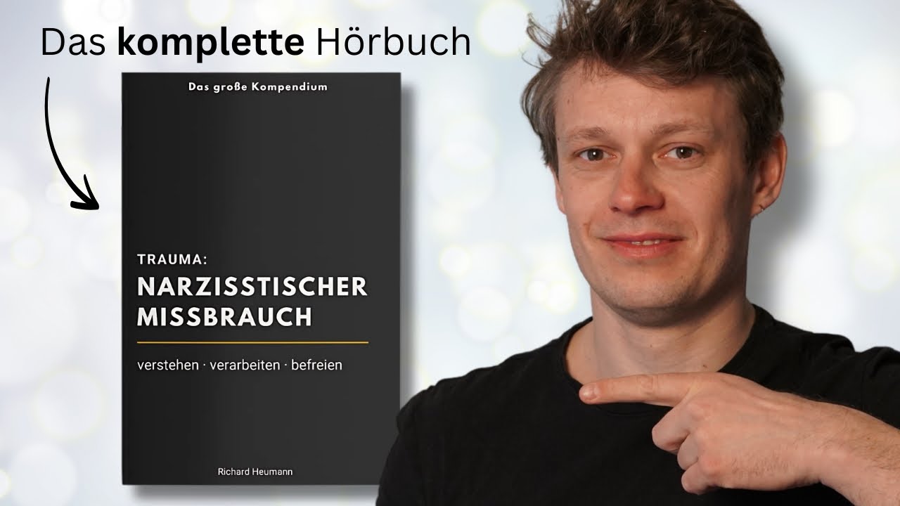 Trauma: Narzisstischer Missbrauch (Hörbuch komplett)