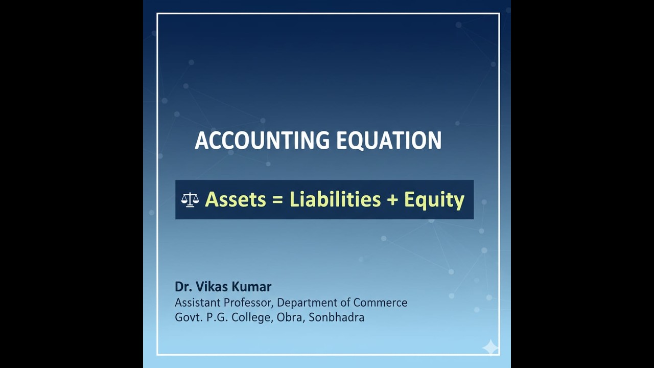 Understanding the Accounting Equation Part 1 | Fundamental Principles of Accounting