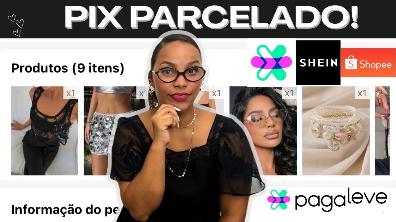 Pix Parcelado: A Forma de Comprar na Shopee e Shein Sem Cartão