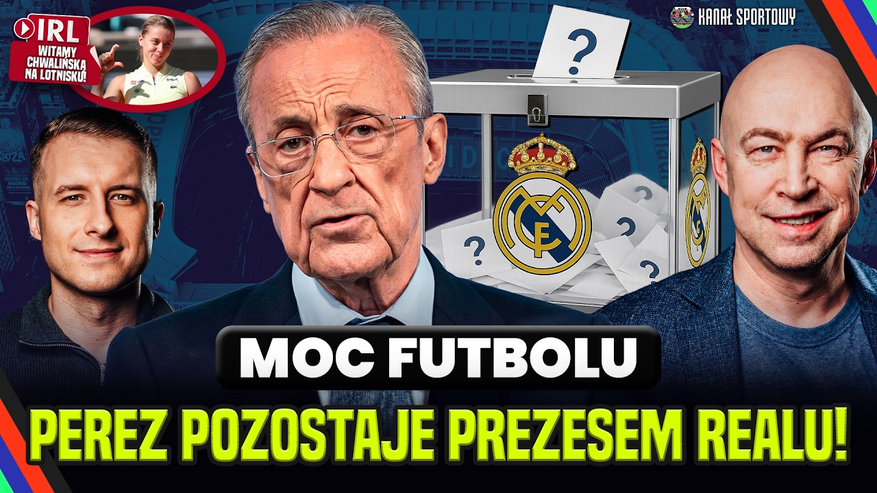MOC FUTBOLU - REAL WYBRAŁ PREZESA, MUNDIAL CORAZ BLIŻEJ! + IRL: MAJA CHWALIŃSKA LĄDUJE NA OKĘCIU