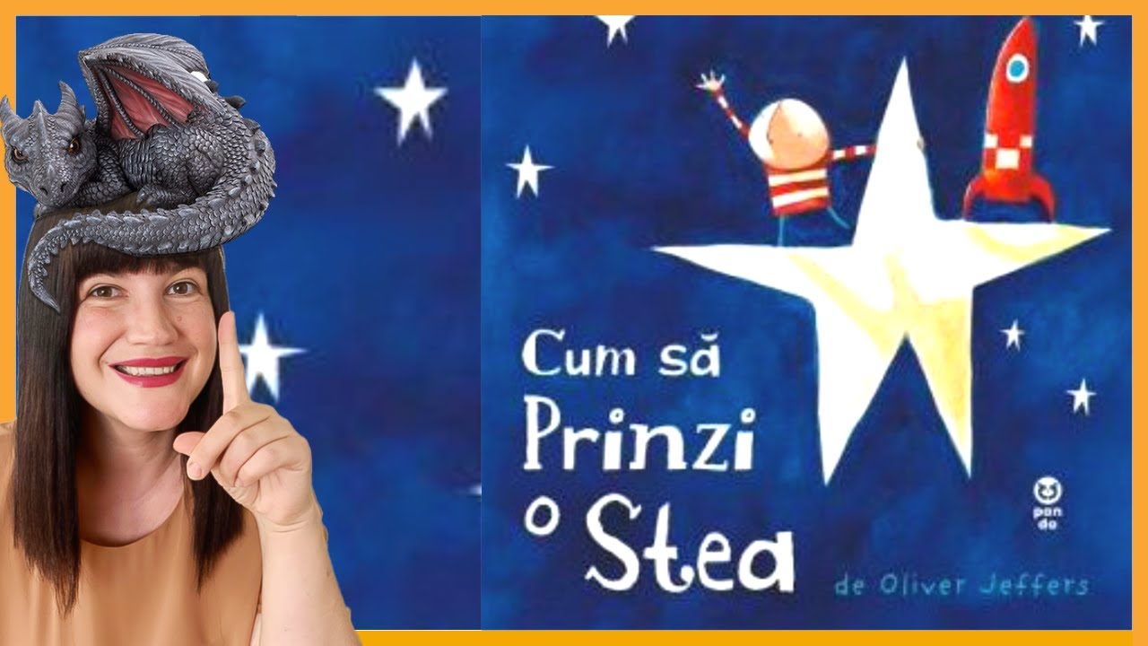 CUM SA PRINZI O STEA de Oliver Jeffers | Carte pentru copii citita in romana
