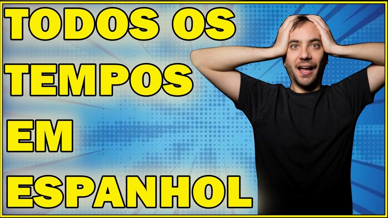 🇪🇸 INCRÍVEL: TODOS OS TEMPOS VERBAIS EM ESPANHOL EM 13 MINUTOS