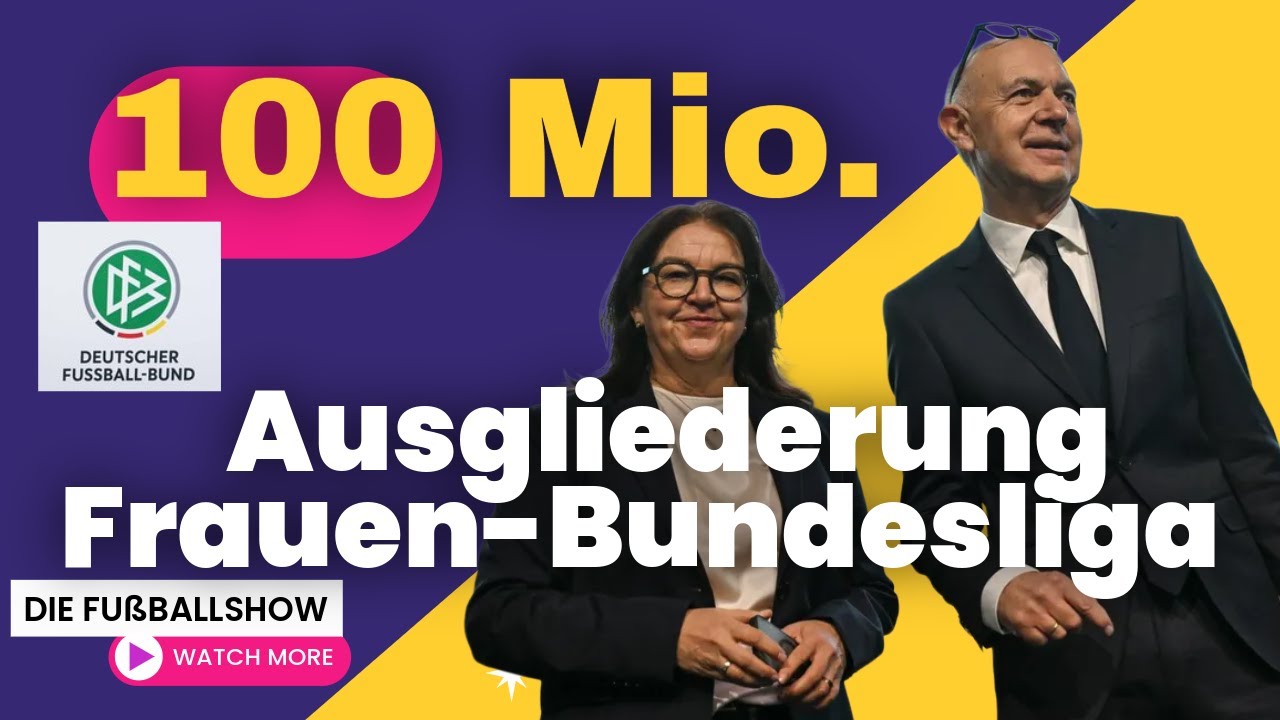 100 Millionen-Investition: Ausgliederung der Frauen-Bundesliga. Einführung einer 3. Liga. 