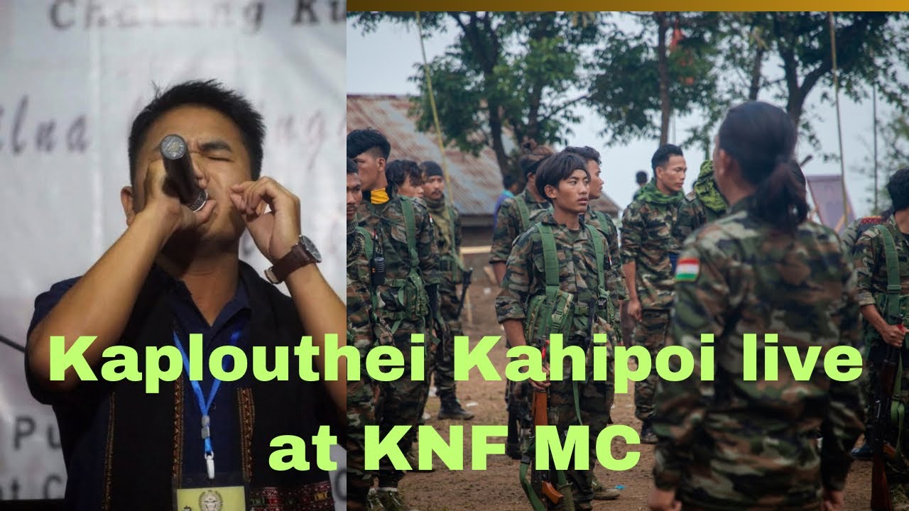 Kaplouthei Kahipoi live at KNF MC Camp:Dedicate to all Martyrs 🥹