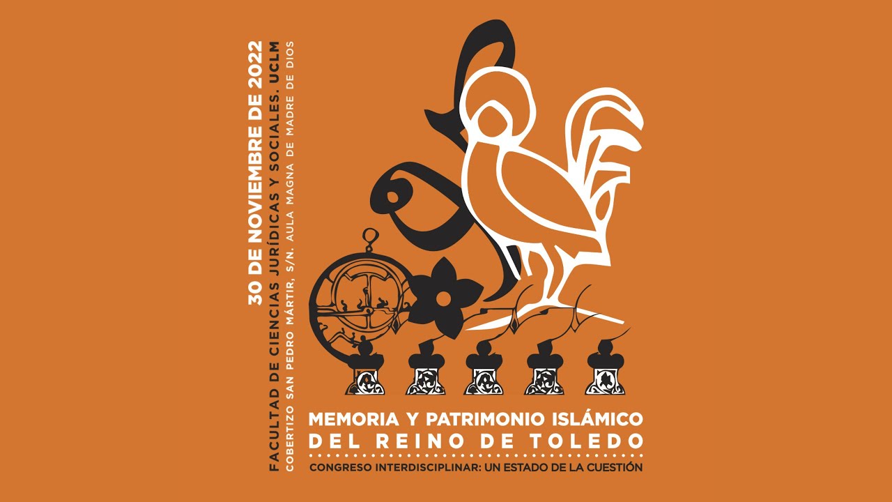 Bienvenida Institucional | Congreso Memoria y Patrimonio Islámico del Reino de Toledo