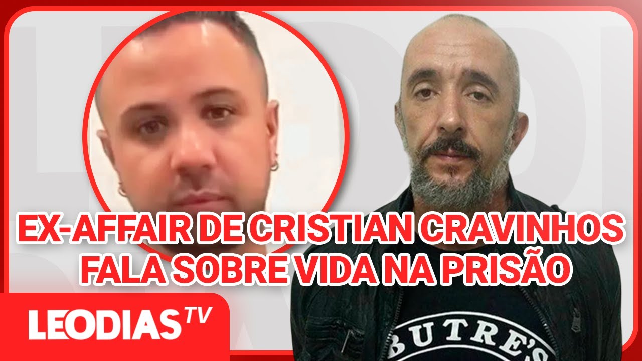 INTIMIDADE REVELADA! EX-AFFAIR DE CRISTIAN CRAVINHOS FALA SOBRE VIDA NA PRIS&Atilde;O