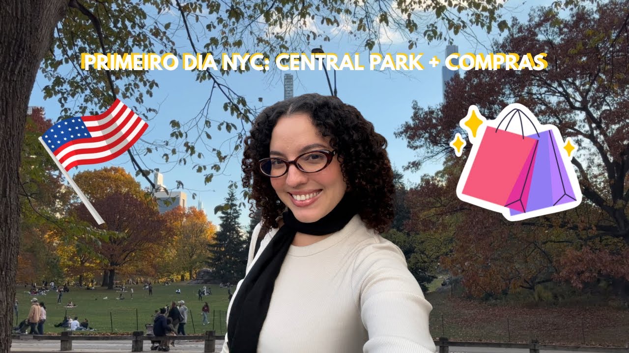 MORANDO EM NOVA YORK - Primeiro Dia: Central Park + Compras