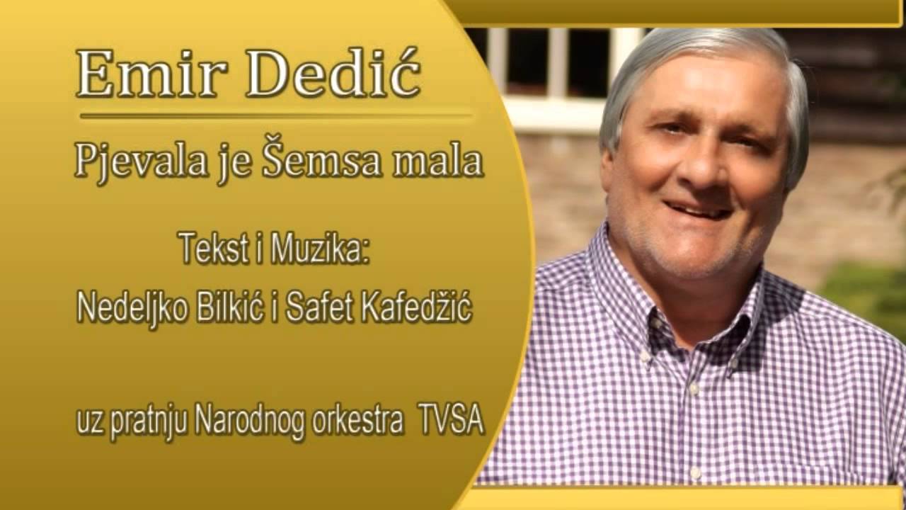 Emir Dedic - Pjevala je Semsa mala.wmv