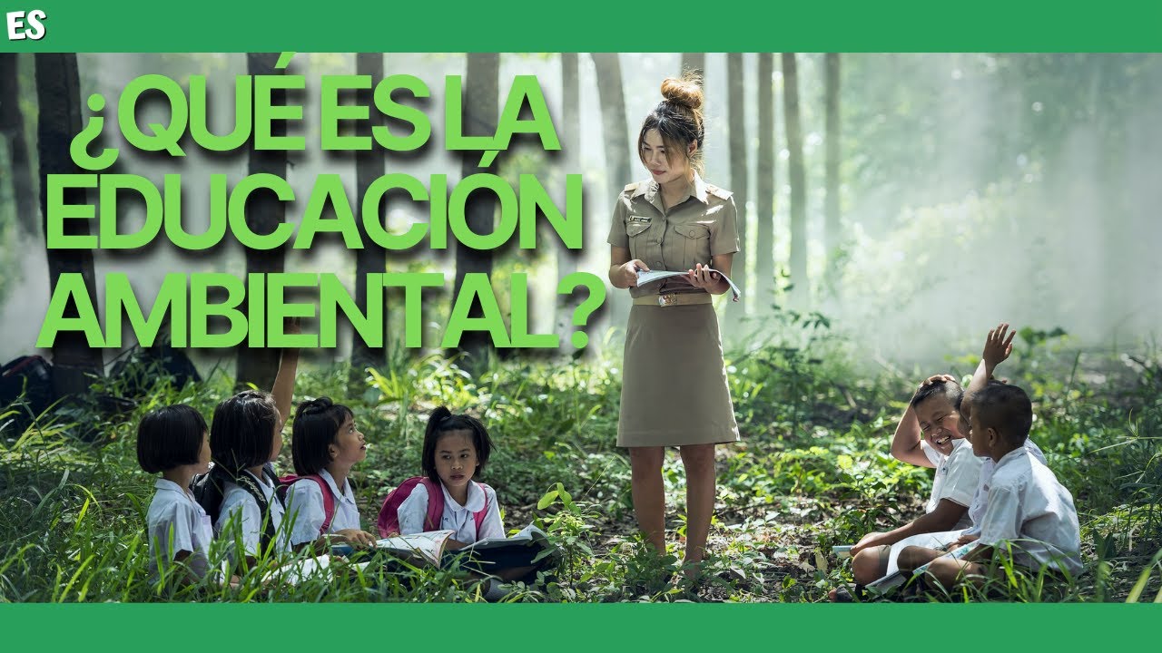 ¿Qué es la EDUCACION AMBIENTAL?  ♻ CONCEPTO (VIDEO EDUCATIVO) 📚