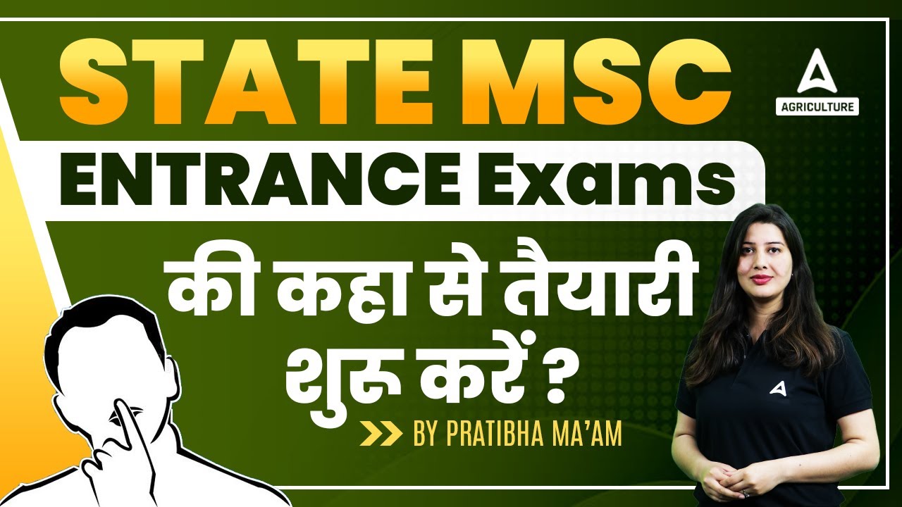 Where to start preparing for State MSC Entrance Exams? | State MSC Entrance Exam Preparation