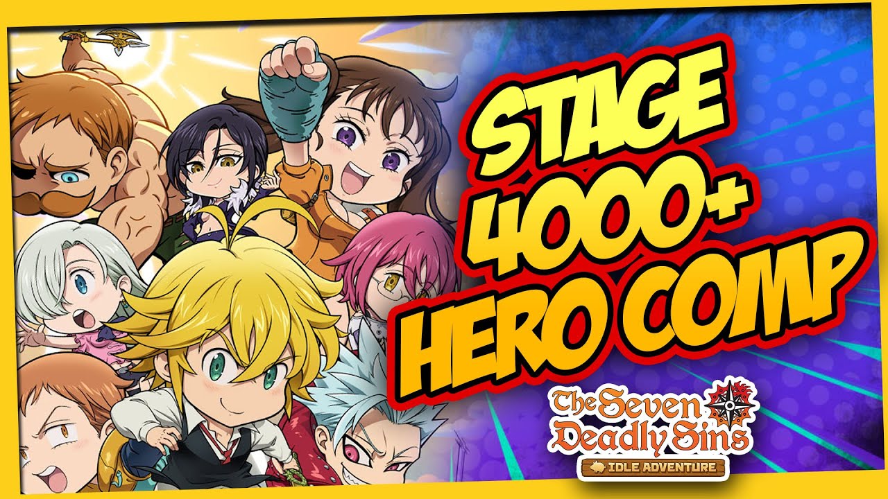 Ultimate Hero Composition for Stage 4000+ Progression in Seven Deadly Sins Idle!