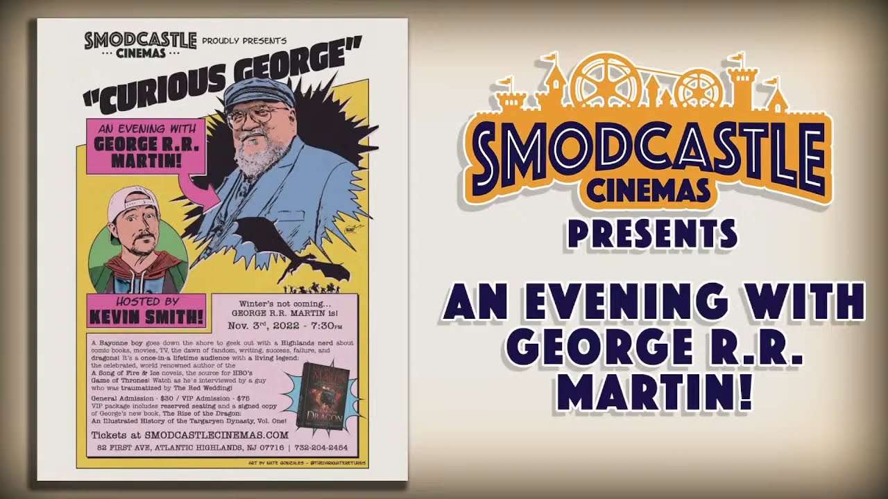 Curious George: An Evening with GEORGE R.R. MARTIN and KEVIN SMITH!