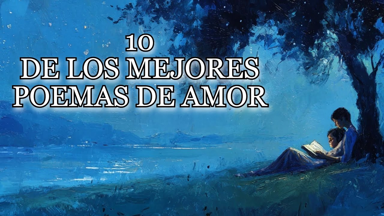 10 DE LOS MEJORES POEMAS DE AMOR EN ESPAÑOL. NERUDA - BENEDETTI - BÉCQUER - QUEVEDO...